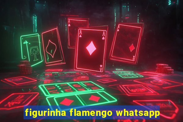 figurinha flamengo whatsapp